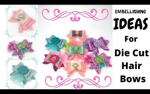 Embellishing Die Cut Hair Bows Ideas Sparkle Pageant themed glitz special occasion Glam DIY Makeover