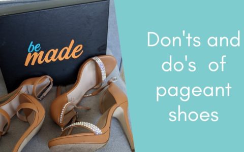 Don'ts and do's of pageant shoes