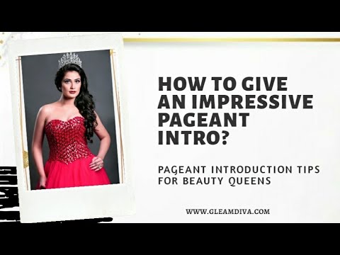 How to introduce yourself well in a Pageant in under a minute?