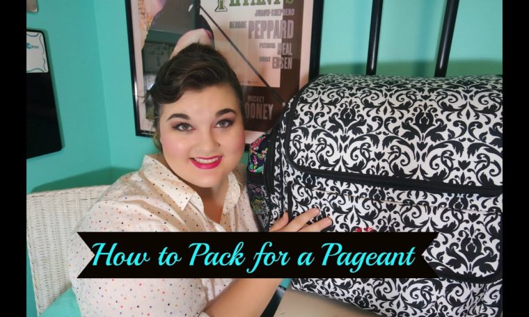 How to Pack for a Pageant