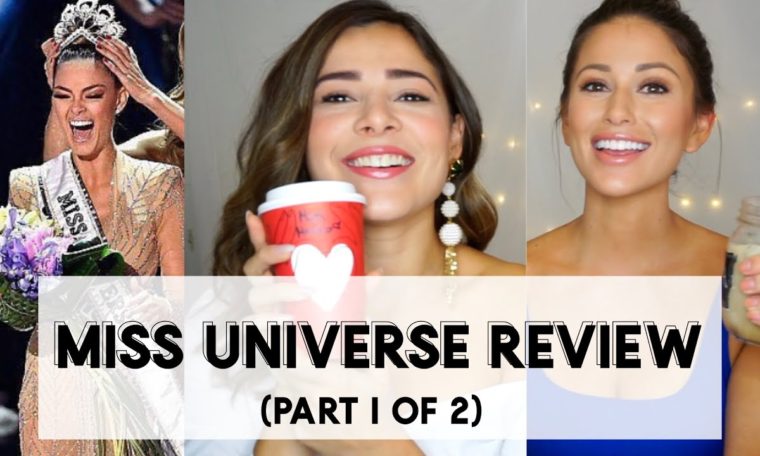 Miss Universe 2017 Review by Miss USA and Miss Mexico - Chai Tea Tuesday w/Nia