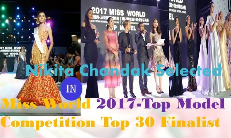 Miss World 2017-Top Model Competition(Nikita) in TOP 30 Ramp Model Finalist