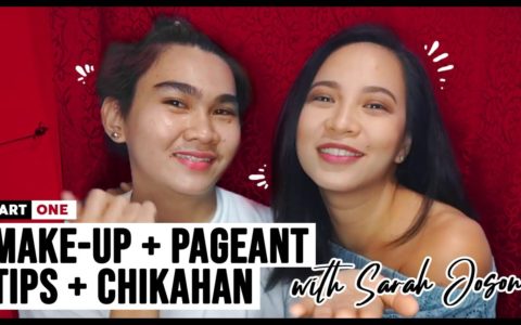 Make Up and Pageant Tips + Chikahan Part I