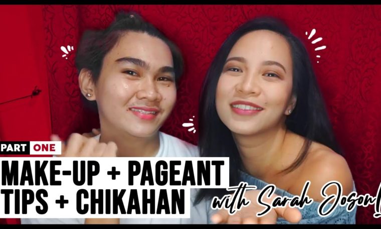 Make Up and Pageant Tips + Chikahan Part I