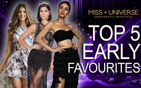TOP 5 FRONT RUNNERS IN MISS UNIVERSE 2019!