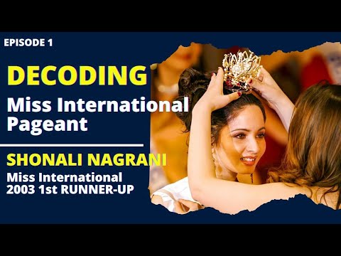 E1| Decoding Miss International Pageant with Miss India, Shonali Nagrani