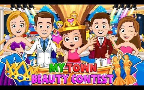 My Town : Beauty Contast – Dress Up Games For Girl|| Best Game For Kids!!