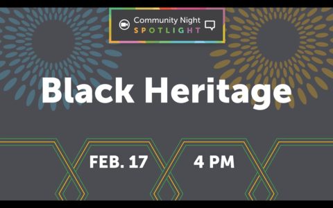 Virtual Community Night Spotlight: Black Heritage!