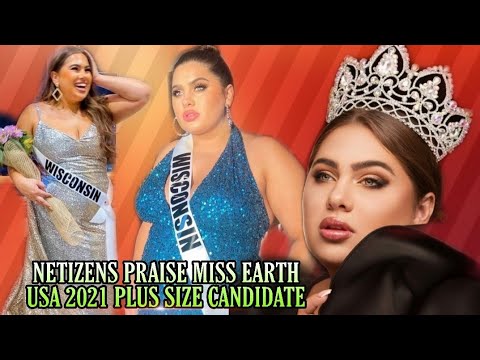 NETIZENS Praise Miss Earth USA 2021 Plus Size Finalist