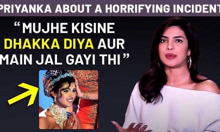 Priyanka Chopra Reveals About A SHOCKING INCIDENT That Happened During Miss World 2000