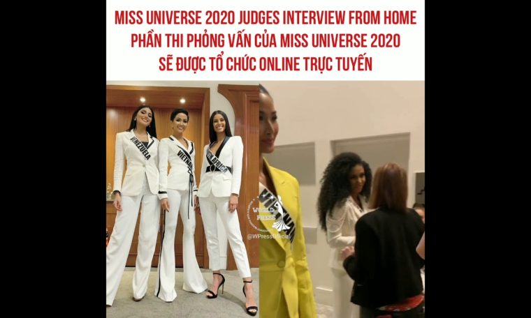 Hoàng Thùy, H'Hen Niê thi ứng xử phỏng vấn Hoa Hậu Hoàn Vũ, Khánh Vân thi Miss Universe 2020 online