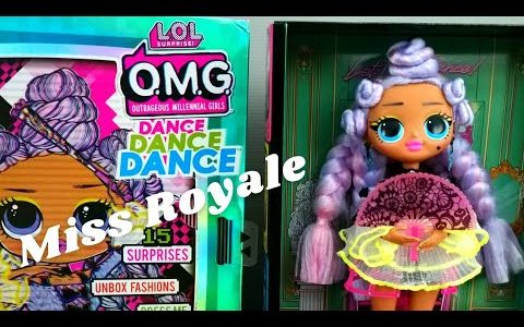 LOL Surprise OMG Dance Dance Dance Miss Royale | Unboxing the madame in all her glory