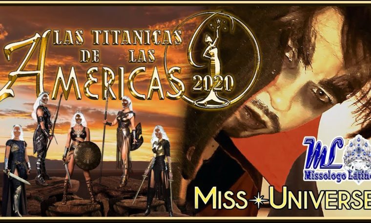 Miss Universe - Las Titánicas de las Américas 2020