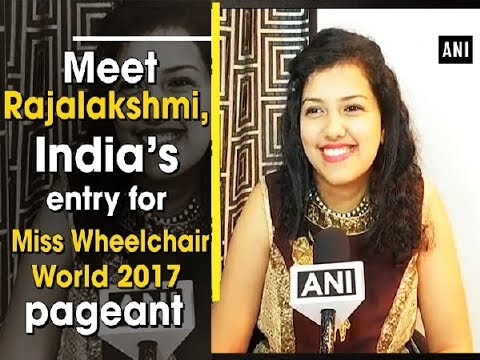 Meet Rajalakshmi, India’s entry for Miss Wheelchair World 2017 pageant - Karnataka News