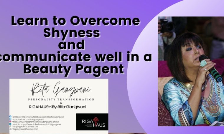 Learn to Overcome shyness and Communicate well in a beauty Pageant