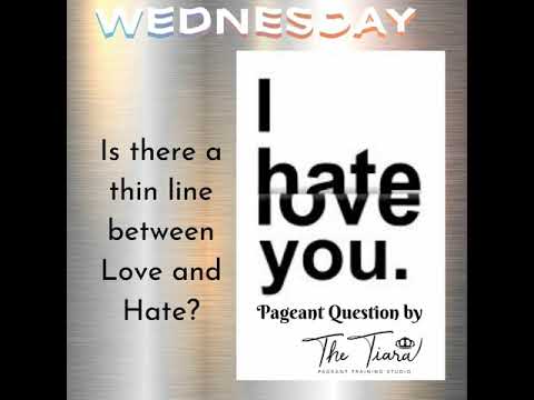 Pageant Qs of the Day on Love vs Hate. The Tiara Pageant Training Studio Grooms for Miss India/Diva