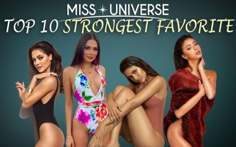 TOP 10 STRONGEST FAVORITE - Miss Universe 2020-21 - March