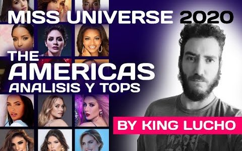Miss Universe 2020 - The AMERICAS - Analisis y Tops.