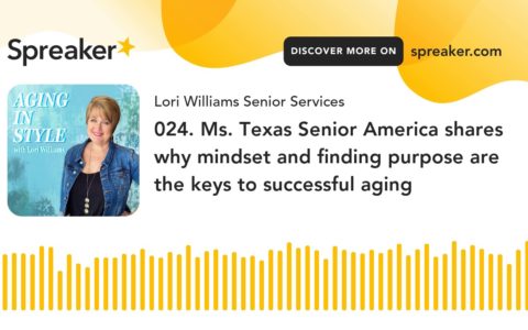 024. Ms. Texas Senior America shares why mindset and finding purpose are the keys to successful agin